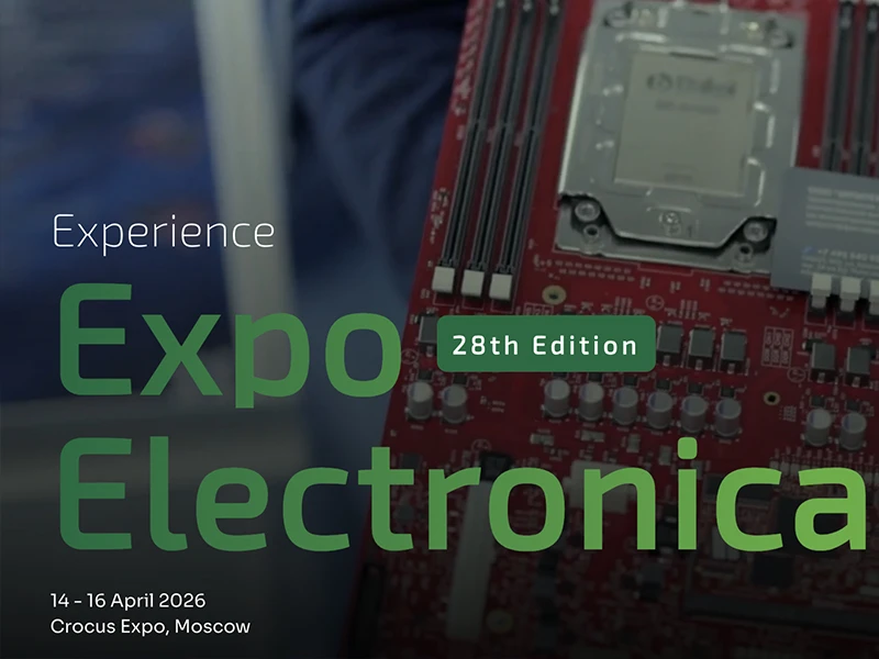 ExpoElectronica2026: Presentaci&oacute;n de soluciones de ensamblaje de PCB de vanguardia en la principal exposici&oacute;n electr&oacute;nica de Rusia